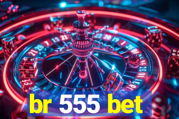 br 555 bet